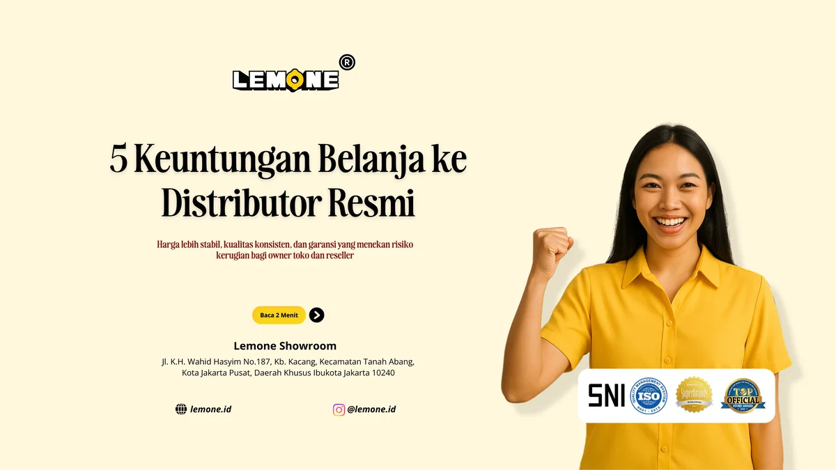 5 Keuntungan Belanja ke Distributor Resmi