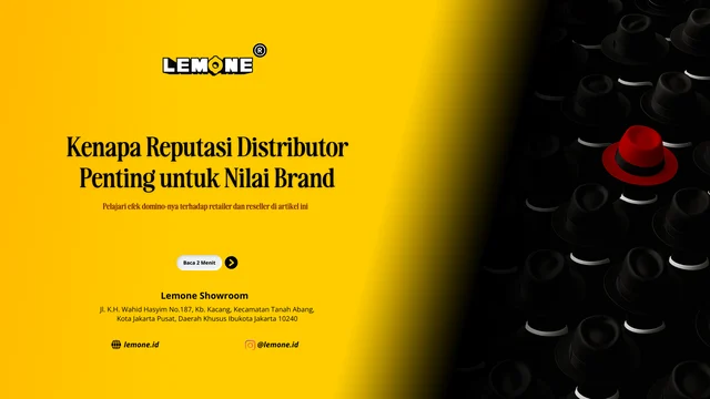 Kenapa Reputasi Distributor Penting untuk Nilai Brand