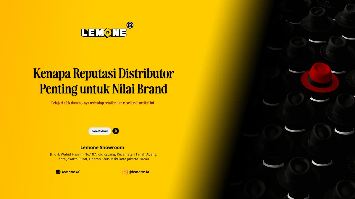 Kenapa Reputasi Distributor Penting untuk Nilai Brand