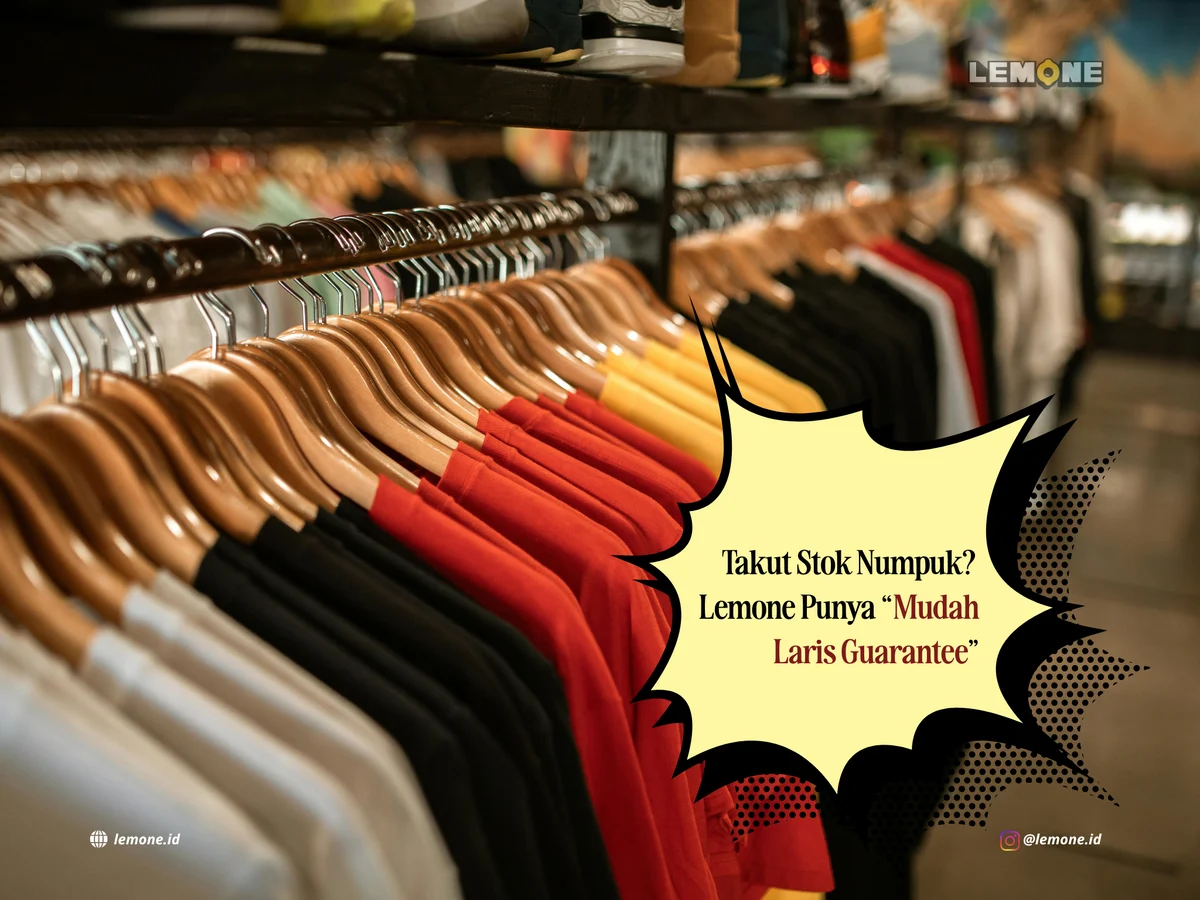 Keunggulan Produk Lemone: Rahasia Barang Selalu Laris di Tangan Reseller