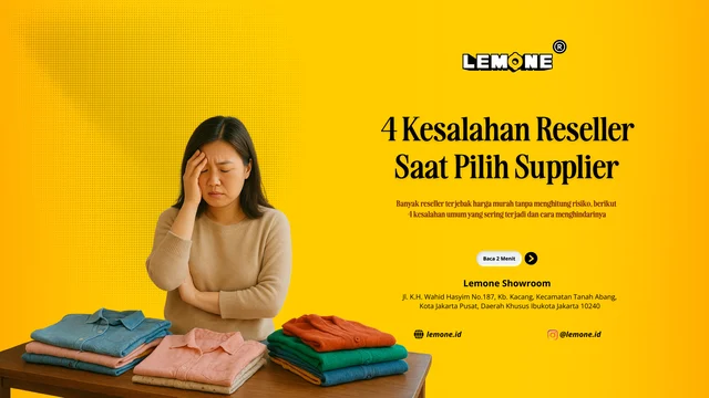 4 Kesalahan Reseller Saat Pilih Supplier