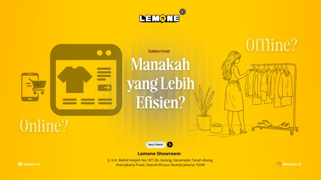 Fashion Grosir Online vs Offline: Mana yang Lebih Efisien?