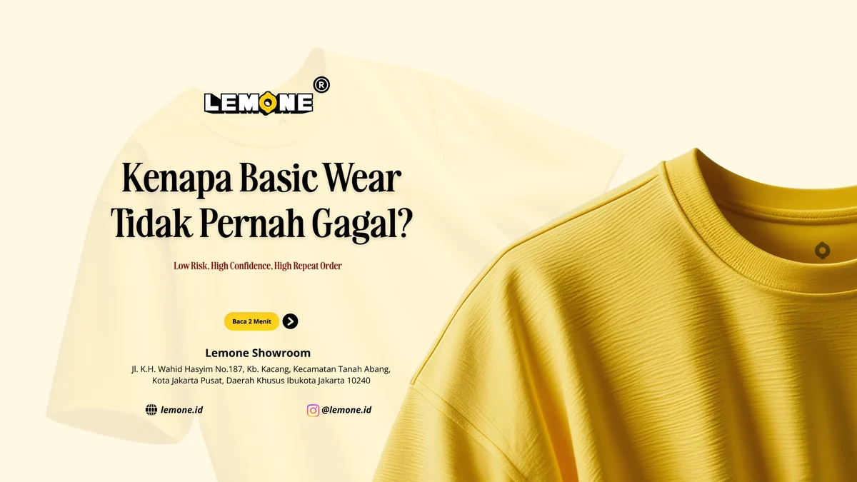 Kenapa Basic Wear Tidak Pernah Gagal?