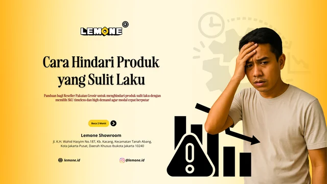 Cara Hindari Produk yang Sulit Laku
